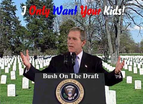 Bush on the Draft
