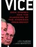 Vice: Dick Cheney and the hijacking of the American presidency book