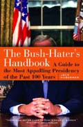 Bush-Hater's Handbook